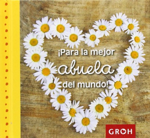 Stock image for Para la mejor abuela del mundo! for sale by AG Library