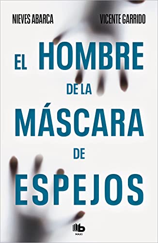 Imagen de archivo de EL HOMBRE DE LA MASCARA DE ESPEJOS a la venta por KALAMO LIBROS, S.L.