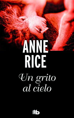 9788490703199: Un grito al cielo / Cry to Heaven (Spanish Edition)