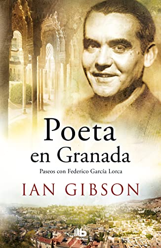 9788490704578: Poeta en Granada: Un paseo por la ciudad y la vida de Federico Garca