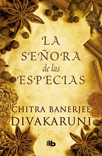 9788490704745: La seora de las especias / The Mistress of Spices