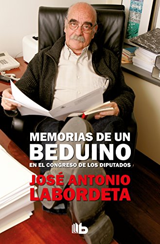 Stock image for MEMORIAS DE UN BEDUINO EN EL CONGRESO DE LOS DIPUTADOS for sale by KALAMO LIBROS, S.L.