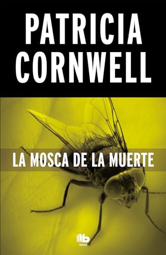 Imagen de archivo de La mosca de la muerte / Blow Fly (Doctora Kay Scarpetta) (Spanish Edition) a la venta por Irish Booksellers