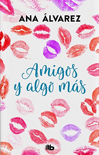 9788490706930: Amigos y algo ms (Serie Amigos 3) (Ficcin)