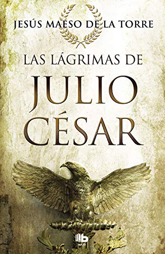 Imagen de archivo de Las l�grimas de Julio C�sar / The Tears of Julius Caesar (Spanish Edition) a la venta por St Vincent de Paul of Lane County