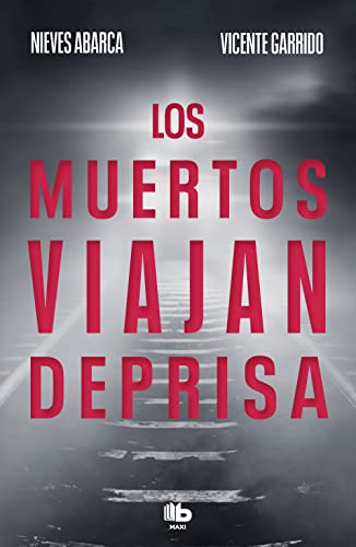 Imagen de archivo de LOS MUERTOS VIAJAN DEPRISA a la venta por KALAMO LIBROS, S.L.