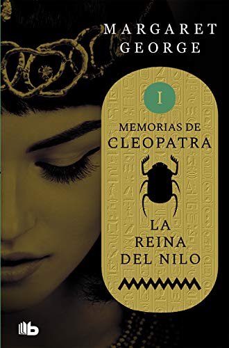 Imagen de archivo de LA REINA DEL NILO (MEMORIAS DE CLEOPATRA 1) a la venta por KALAMO LIBROS, S.L.