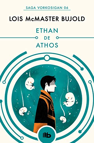 Stock image for ETHAN DE ATHOS (LAS AVENTURAS DE MILES VORKOSIGAN 6) for sale by KALAMO LIBROS, S.L.