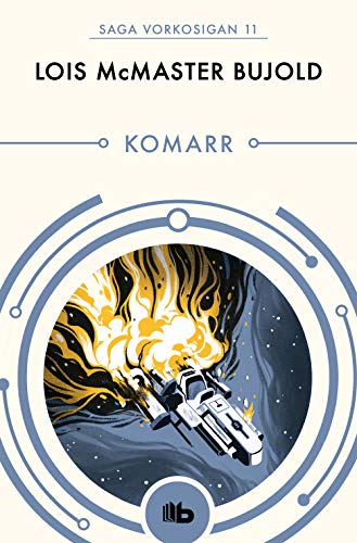 Imagen de archivo de KOMARR (LAS AVENTURAS DE MILES VORKOSIGAN 11) a la venta por KALAMO LIBROS, S.L.