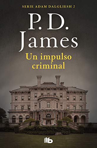 Imagen de archivo de Un impulso criminal (Adam Dalgliesh 2) (Ficcin) a la venta por medimops