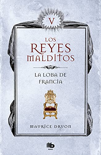 Imagen de archivo de LA LOBA DE FRANCIA (LOS REYES MALDITOS 5) a la venta por KALAMO LIBROS, S.L.