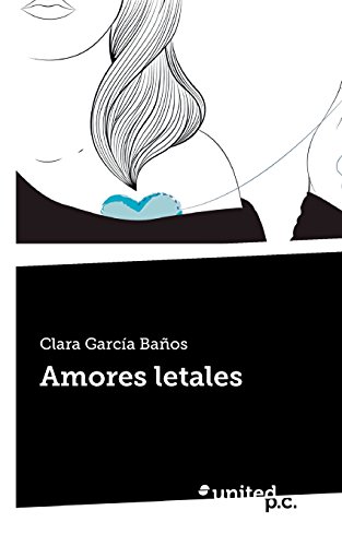 Amores Letales - Clara Garcia Banos