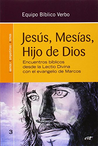 Beispielbild fr JESUS, MESIAS, HIJO DE DIOS: ENCUENTROS BBLICOS DESDE LA LECTIO DIVINA CON EL EVANGELIO DE MARCOS zum Verkauf von KALAMO LIBROS, S.L.