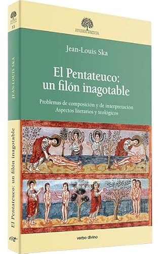 9788490731017: Pentateuco, El Un Filon inagotable: Problemas de composicin y de interpretacin. Aspectos literarios y teolgicos (Estudios Bblicos)