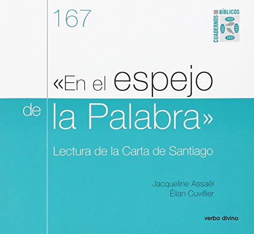 Stock image for EN EL ESPEJO DE LA PALABRA: Lectura de la Carta de Santiago for sale by KALAMO LIBROS, S.L.