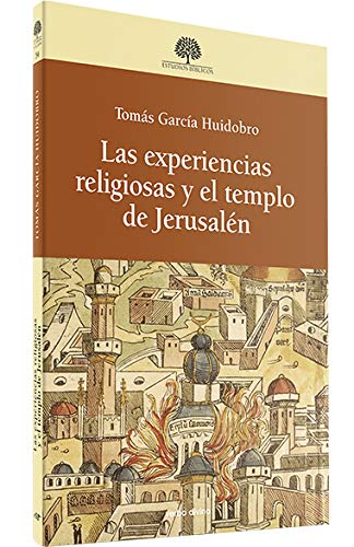 Beispielbild fr LAS EXPERIENCIAS RELIGIOSAS Y EL TEMPLO DE JERUSALEN zum Verkauf von KALAMO LIBROS, S.L.