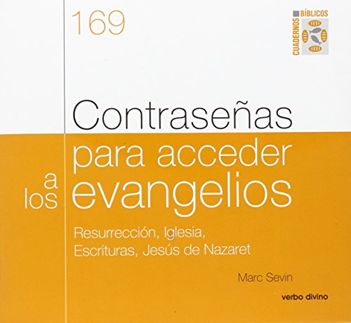 9788490731789: Contraseas para acceder a los evangelios: Cuaderno Bblico 169. Resurreccin, Iglesia, Escrituras, Jess de Nazaret (Cuadernos Bblicos)