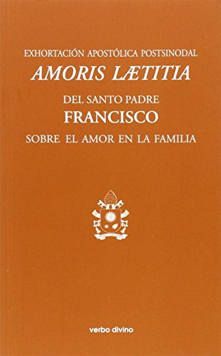 Beispielbild fr EXHORTACIN APOSTLICA POSTSINODAL AMORIS LAETITIA SOBRE EL AMOR A LA FAMILIA zum Verkauf von KALAMO LIBROS, S.L.