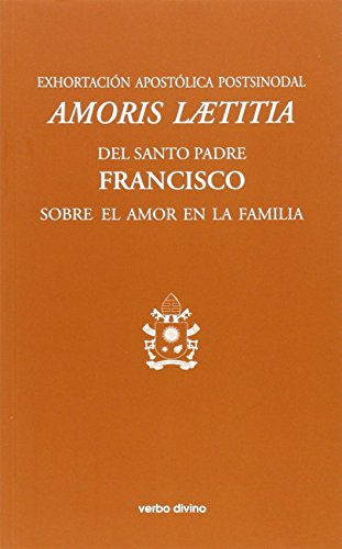 Imagen de archivo de EXHORTACIN APOSTLICA POSTSINODAL AMORIS LAETITIA SOBRE EL AMOR A LA FAMILIA a la venta por KALAMO LIBROS, S.L.