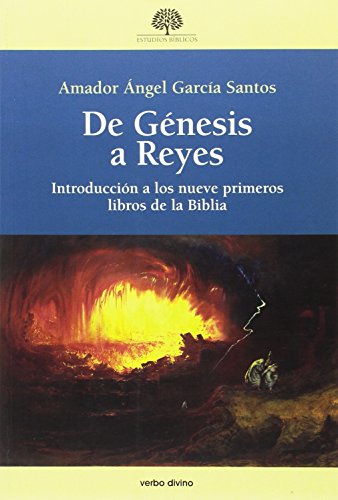 9788490733462: De Genesis A REYES: Introduccin a los nueve primeros libros de la Biblia (Estudios Bblicos)