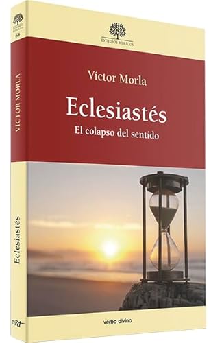 Imagen de archivo de ECLISIASTS: EL COLAPSO DEL SENTIDO a la venta por KALAMO LIBROS, S.L.