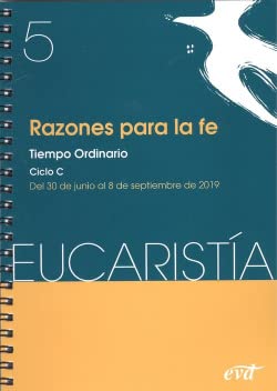 Beispielbild fr Razones para la fe : eucarista 5, 2019 : tiempo ordinario, ciclo C, 30 junio-8 septiembre zum Verkauf von Buchpark