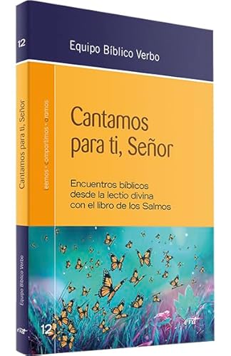 Imagen de archivo de CANTAMOS PARA TI, SEOR. ENCUENTROS BBLICOS DESDE LA LECTIO DIVINA CON EL LIBRO DE LOS SALMOS a la venta por KALAMO LIBROS, S.L.