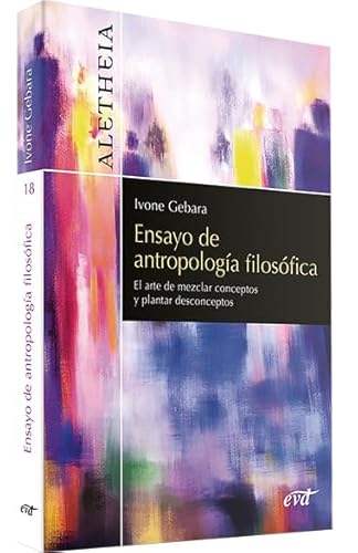 Imagen de archivo de ENSAYO DE ANTROPOLOGA FILOSFICA. EL ARTE DE MEZCLAR CONCEPTOS Y PLANTAR DESCONCEPTOS a la venta por KALAMO LIBROS, S.L.