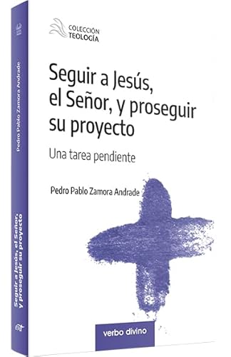 Stock image for SEGUIR A JESS, EL SEOR, Y PROSEGUIR SU PROYECTO. UNA TAREA PENDIENTE for sale by KALAMO LIBROS, S.L.