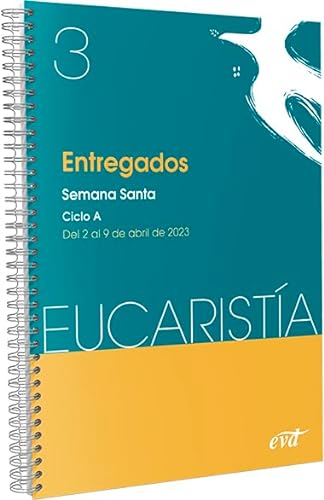 Stock image for Entregados (Eucarista n 3/2023): Semana Santa. Ciclo A / 2 de abril al 9 de abril for sale by Agapea Libros