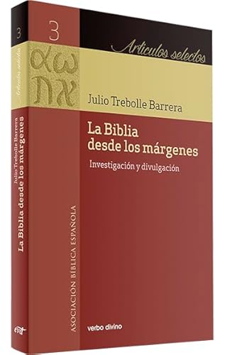 Stock image for LA BIBLIA DESDE LOS MRGENES. INVESTIGACIN Y DIVULGACIN for sale by KALAMO LIBROS, S.L.