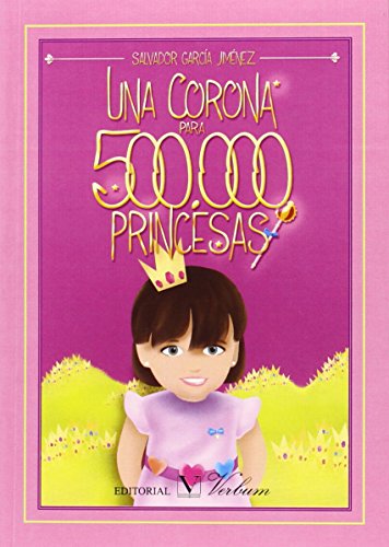 Imagen de archivo de Una corona para 500.000 princesas a la venta por AG Library