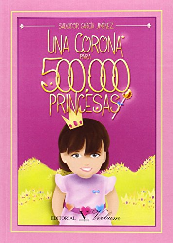 Stock image for Una corona para 500.000 princesas for sale by AG Library