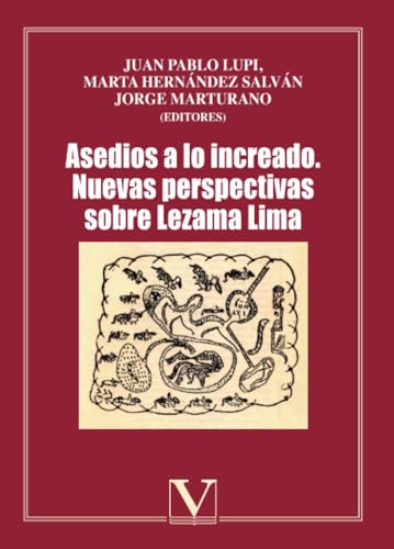 9788490741016: Asedios a lo increado: Nuevas perspectivas sobre Lezama Lima