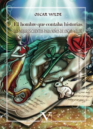 9788490741481: EL HOMBRE QUE CONTABA HISTORIAS: Los mejores cuentos para nios de Oscar Wilde: 1 (Infantil-Juvenil)
