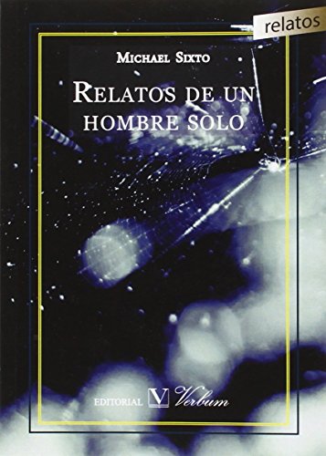 9788490742105: RELATOS DE UN HOMBRE SOLO (Narrativa)