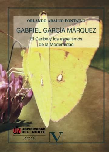 Stock image for Gabriel Garca Marquez, el Caribe y los espejismos de la Modernidad for sale by AG Library