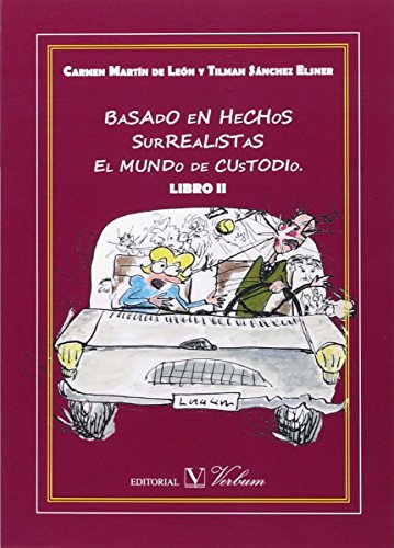 Imagen de archivo de BASADO EN HECHOS SURREALISTAS . EL MUNDO DE CUSTODIO, LIBRO 2 a la venta por Hiperbook Espaa