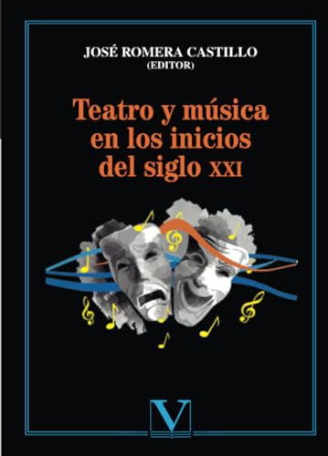 TEATRO Y MUSICA EN LOS INICIOS DEL SIGLO XXI