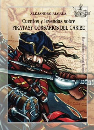 Stock image for Cuentos y leyendas sobre piratas y corsarios del Caribe for sale by AG Library