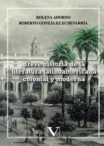 9788490745663: Breve historia de la Literatura Latinoamericana: 1 (Ensayo)