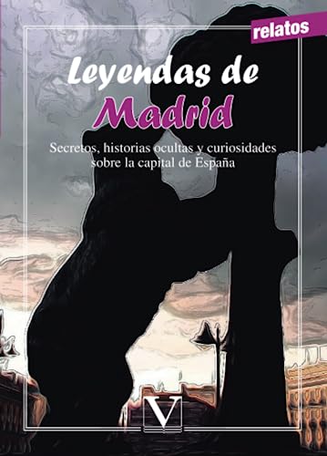 Beispielbild fr Leyendas de Madrid: Secretos, historias ocultas y curiosidades sobre la capital de Espaa (Infantil-Juvenil, Band 1) zum Verkauf von medimops