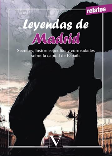 Imagen de archivo de Leyendas de Madrid: Secretos, historias ocultas y curiosidades sobre la capital de Espaa (Infantil-Juvenil, Band 1) a la venta por medimops
