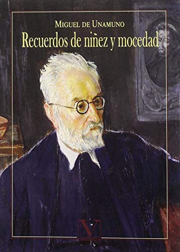 9788490748305: Recuerdos de niez y mocedad (Ensayo) (Spanish Edition)