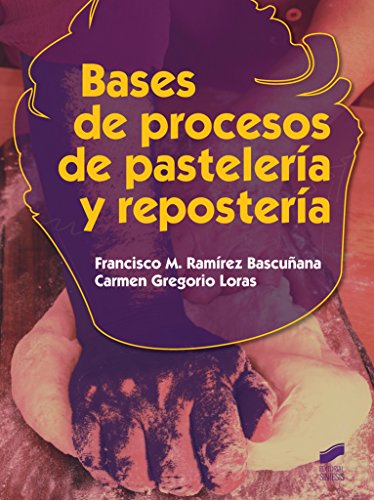 9788490770047: Bases de procesos de pastelera y repostera: 36 (Hostelera y Turismo)