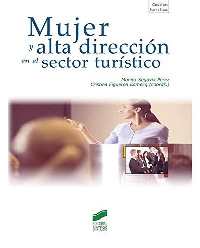 Imagen de archivo de Mujer y alta direccin en el sector tSegovia Prez, Monica / Figueroa a la venta por Iridium_Books