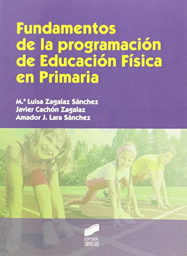 FUNDAMENTOS DE LA PROGRAMACIÓN DE EDUCACIÓN FÍSICA EN PRIMARIA