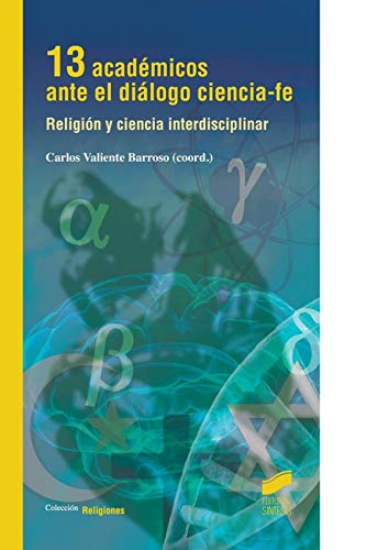 9788490770658: 13 acadmicos ante el dilogo ciencia-fe