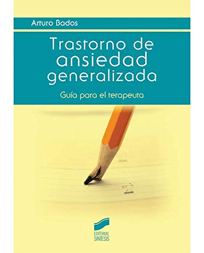 Stock image for Trastorno de ansiedad generalizada Bados Lpez, Arturo for sale by Iridium_Books