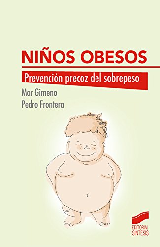 9788490773017: Nios obesos. Prevencin precoz del sobrepeso: 4 (Infancia y Adolescencia)